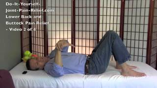 Lower Back and Buttock Pain Relief  Video 2 of 4 [upl. by Ednew]