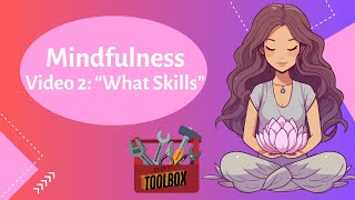 Mastering DBT Mindfulness Essential What Skills Explained [upl. by Aletsirc]