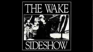 THE WAKE  Sideshow [upl. by Patty]