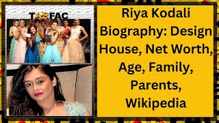 Riya Kodali Biography Design House Net Worth Age Family ParentsWikipediabiography riyakodali [upl. by Oderf]