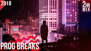 ♫ Progressive Breaks Essentials 2018 2Hour Mix ᴴᴰ [upl. by Mahla]