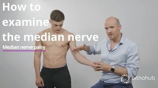 How to examine the median nerve  watch orthohub examinations with UK orthopaedic surgeon Tom Quick [upl. by Enniroc]