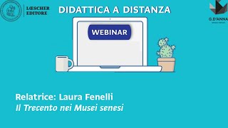 Webinar per la didattica a distanza  Il Trecento nei Musei senesi [upl. by Flavius]