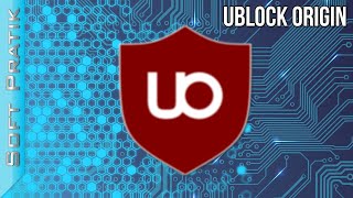 uBlock Origin  Un bloqueur de pub bien plus efficace  Soft Pratik [upl. by Aip]