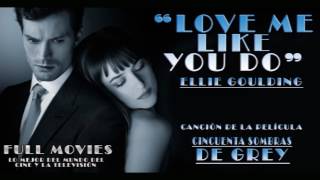 Ellie Goulding  Love Me Like You Do 50 SOMBRAS DE GREY [upl. by Particia]