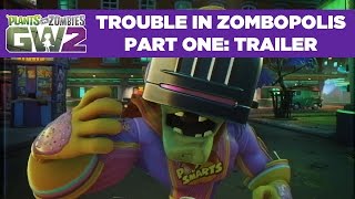 Trouble in Zombopolis Part 1 Gameplay Trailer  Plants vs Zombies Garden Warfare 2 [upl. by Pavior]