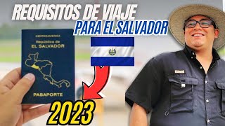 estos son LOS REQUISITOS para viajar a EL SALVADOR 🇸🇻 en el 2023 [upl. by Rivers]