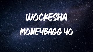 Moneybagg Yo  Wockesha Lyrics [upl. by Rexfourd]