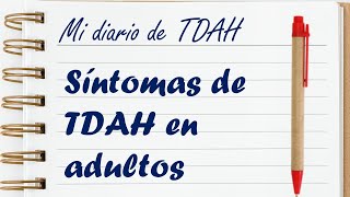 Mi diario de TDAH Síntomas de TDAH en adultos [upl. by Anuait]