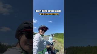 DAY 21 Biking across Canada  Leaving Fredericton NB  explorecanada bikepackingtrip [upl. by Corsiglia62]