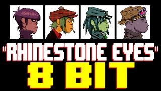 Rhinestone Eyes 8 Bit Universe Tribute to Gorillaz [upl. by Dorwin]