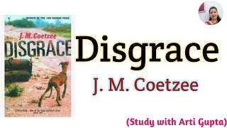 Disgrace by JMCoetzee in Hindi Study with Arti Gupta [upl. by Aicargatla]