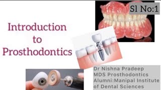 Prosthodontic Classes for BDS Students Introduction to Prosthodontics Sl No1 [upl. by Brandyn539]