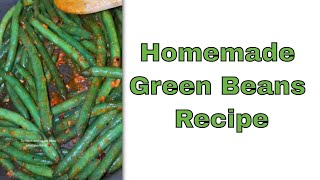 Homemade Green Beans Recipe [upl. by Ailefo]