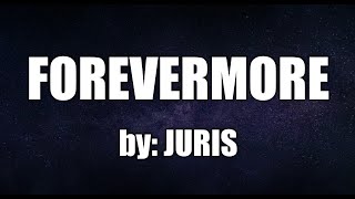 FOREVERMORE  Juris Fernandez  Karaoke OPM [upl. by Nawud]