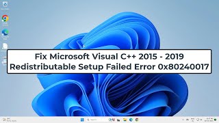 Fix Microsoft Visual C 2015  2019 Redistributable Setup Failed Error 0x80240017 [upl. by Gemmell]