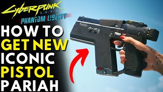 How To Get NEW ICONIC Pistol PARIAH In Cyberpunk 2077 Phantom Liberty Location amp Guide [upl. by Nielsen]