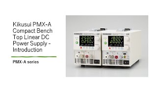 Kikusui PMXA Compact Bench Top Linear DC Power Supply  Introduction [upl. by Arateehc87]