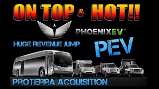 PEV Phoenix Motors Acquired Proterra EV Bus Company HUGE Revenue Jump 🧙‍♂️Zidar On Top amp Hot🔥 [upl. by Bille]