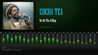 Cocoa Tea  We Do The Killing Stalag Riddim HD [upl. by Chicoine]