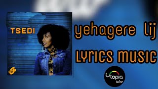 tsedi  new ethiopian music yehagere lij lyrics music [upl. by Cruz69]