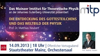 PHYSIK IM THEATER Die Entdeckung des Gottesteilchens und das Weltbild der Physik 14092013 [upl. by Mutz306]