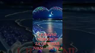 LJUBAVNI HOROSKOP ZA OKTOBAR 24 OVANDEVICA emailastromerkur8gmailcom tel381 613037195 [upl. by Eronel804]