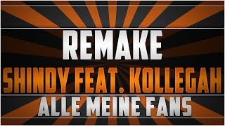 Remake Shindy feat Kollegah  Alle meine Fans Instrumental HD Collabo with redobeatz [upl. by Hayott]