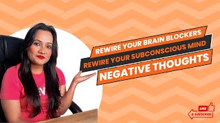 Rewire your brain blockers  Rewire your subconscious mind by controlling negative thoughts  Ep3 [upl. by Sukram]