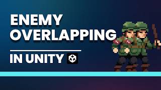 Object Overlapping Problem in Unity  Fix enemy overlap bug  Unity error Solution [upl. by Nike]