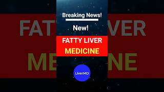 FDA Approved Medicine for Fatty Liver NASH  Fatty Liver Treatment  NASH MASH Treatment shorts [upl. by Trebla]