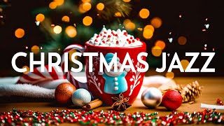 Christmas Jazz 🎄 Keep upbeat your moods with Positive Jazz amp Sweet Christmas Bossa Nova Music [upl. by Eeneg168]