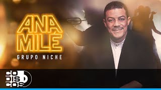 Ana Milé Grupo Niche  Vídeo [upl. by Winny948]