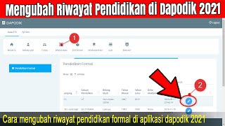 Cara Mengubah Riwayat Pendidikan Formal di Aplikasi Dapodik 2021 Online [upl. by Churchill550]