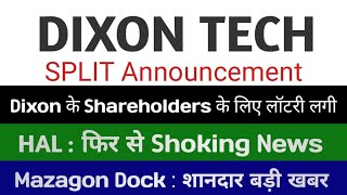 SPLIT Announcement dixon technologies share latest news mazagon dock share news hal share news [upl. by Acirema]