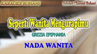 KU TETAP SETIA ll KARAOKE ROHANI ll GREZIA EPIPHANIA ll NADA WANITA ADO [upl. by Rudd555]