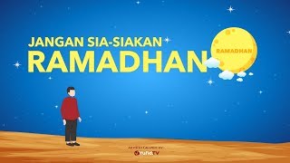 Motion Graphic Jangan SiaSiakan Ramadhan 2024  Ustadz Muhammad Nuzul Dzikri [upl. by Ennazor]