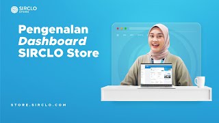 Kenalan dengan SIRCLO Store Satu Dashboard untuk Semua Aktivitas Bisnis Online Kamu [upl. by Ahtebat]