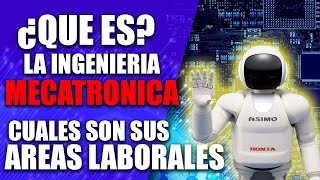 DONDE SE DESARROLLA UN INGENIERO MECATRONICO EN EL AMBITO LABORAL  ¿QUE ES LA MECATRONICA [upl. by Gettings468]