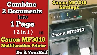 How to Combine 2 Documents into 1 Page in Canon MF3010 Printer  हिंदी  English  Must Watch [upl. by Adnylem]