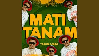 Mati Tanam [upl. by Kessler]