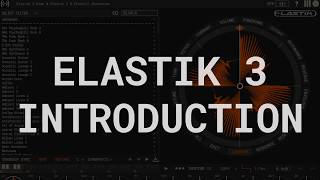 Elastik 3  Introduction [upl. by Erma168]