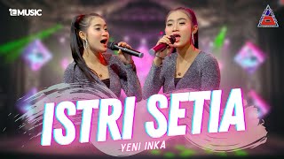 Yeni Inka  Istri Setia Official Music Video ANEKA SAFARI [upl. by Silenay]