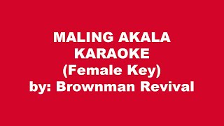 Brownman Revival Maling Akala Karaoke Female Key [upl. by Yajet]