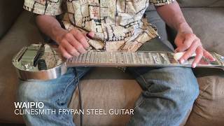 Clinesmith Frypan Steel Guitar  Waipio [upl. by Trah]