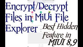 ENCRYPTDECRYPT FILES OR FOLDER IN MIUI FILE EXPLORER  BEST FEATURE IN MIUI 89 [upl. by Just549]