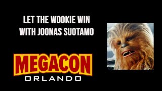 MEGACON ORLANDO 2024 LET THE WOOKIE WIN WITH JOONAS SUOTAMO [upl. by Areem739]