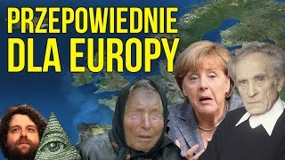 Przepowiednie dla Europy  Baba Wanga  Ojciec Klimuszko  Nostradamus i inni [upl. by Sergius]