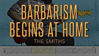 Barbarism Begins At Home  The Smiths HD Guitar Tutorial With Tabs [upl. by Rehpotsirhk205]