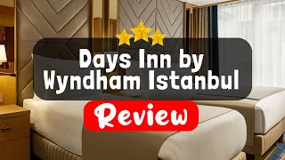 Days Inn by Wyndham Istanbul Bomonti Istanbul Review  Should You Stay At This Hotel [upl. by Changaris]